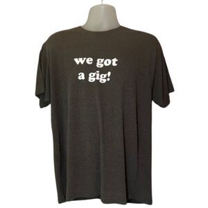 Cover Band We Got A Gig Men's Size XL Graphic Short Sleeve Tee Shirt Gray